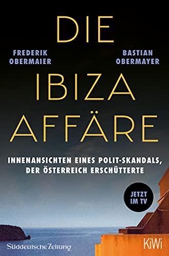 Die Ibiza-Affäre - Filmbuch: Innenansichten eines Polit-Skandals, der Österreich erschütterte