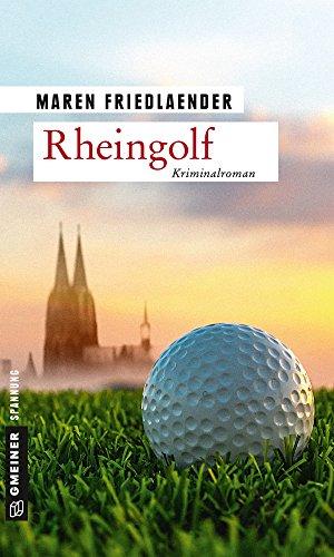 Rheingolf: Kriminalroman (Kriminalromane im GMEINER-Verlag)