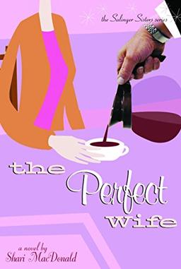 The Perfect Wife (Salinger Sisters)