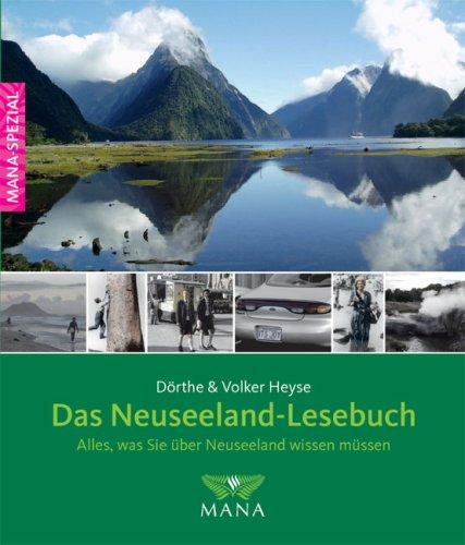 Das Neuseeland-Lesebuch: Alles, was Sie über Neuseeland wissen müssen