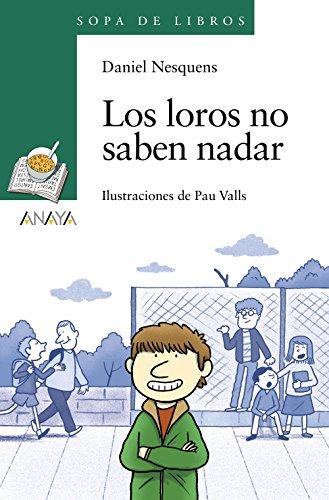 Los loros no saben nadar (LITERATURA INFANTIL - Sopa de Libros)