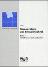 Kompendium der Schweisstechnik: Kompendium der Schweißtechnik, 4 Bde., Bd.1, Verfahren der Schweißtechnik