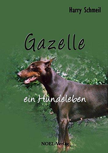 Gazelle: Ein Hundeleben