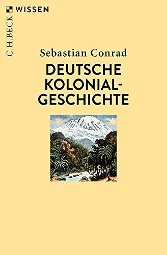 Deutsche Kolonialgeschichte (Beck'sche Reihe)