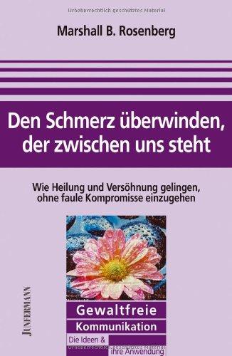 Den Schmerz überwinden, der zwischen uns steht