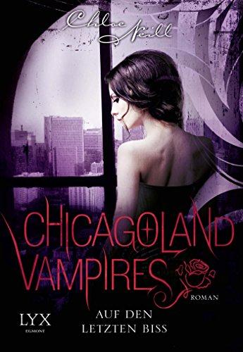 Chicagoland Vampires: Auf den letzten Biss