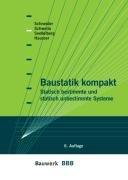 Baustatik kompakt: Statisch bestimmte und statisch unbestimmte Systeme