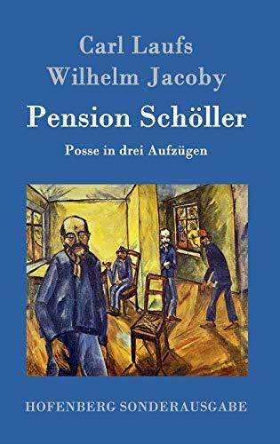 Pension Schöller: Posse in drei Aufzügen