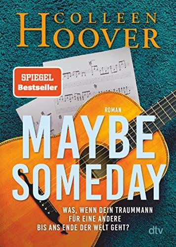 Maybe Someday: Roman (Maybe-Reihe, Band 1)