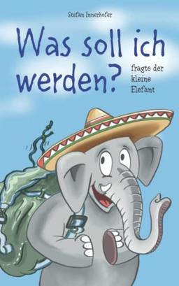 »Was soll ich werden?«, fragte der kleine Elefant