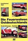 Die Feuerwehren Ostdeutschlands