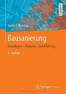 Bausanierung: Grundlagen - Planung - Durchführung