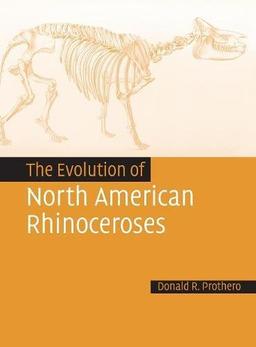 The Evolution of North American Rhinoceroses