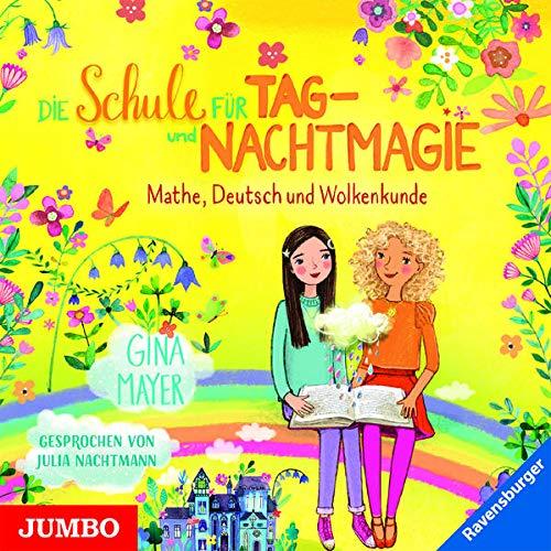 Die Schule für Tag- und Nachtmagie. Mathe, Deutsch und Wolkenkunde: 2