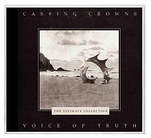 Casting Crowns - Voice Of Truth: The Ultimate Collection