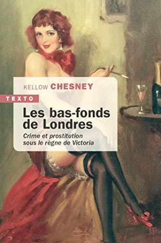 Les bas-fonds de Londres : crime et prostitution sous le règne de Victoria