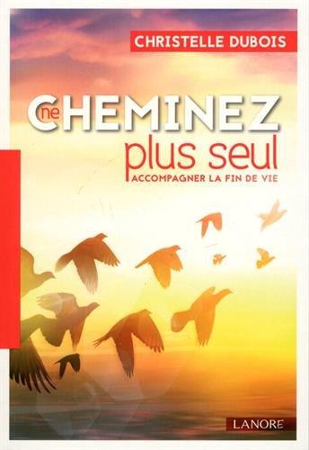 Ne cheminez plus seul : accompagner la fin de vie