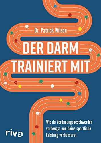 Der Darm trainiert mit: Wie du Verdauungsbeschwerden vorbeugst und deine sportliche Leistung verbesserst