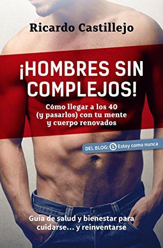 Hombres sin complejos!