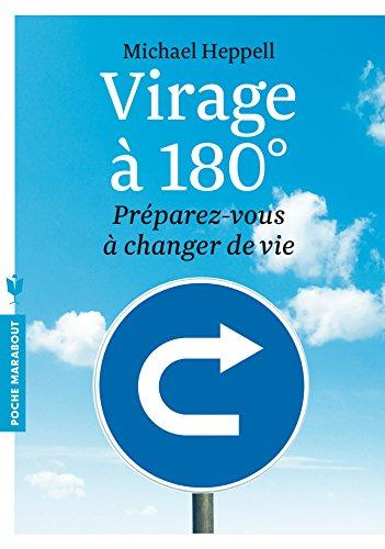 Virage à 180° : préparez-vous à changer de vie !