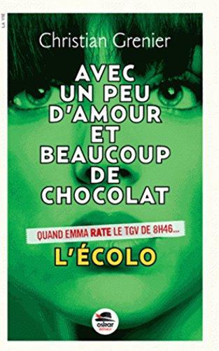 Avec un peu d'amour et beaucoup de chocolat. Vol. 2. L'écolo