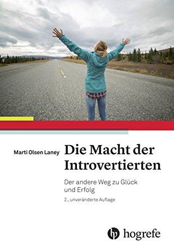 Die Macht der Introvertierten: Der andere Weg zu Glück und Erfolg