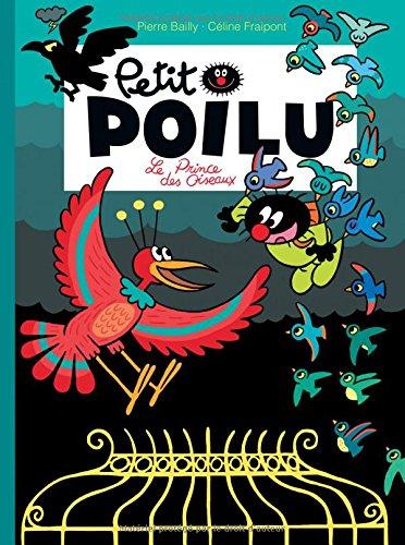 Petit Poilu. Vol. 19. Le prince des oiseaux