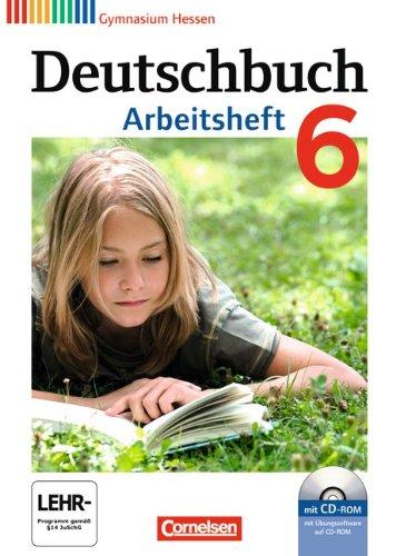 Deutschbuch Gymnasium - Hessen G8/G9: 6. Schuljahr - Arbeitsheft mit Lösungen und Übungs-CD-ROM