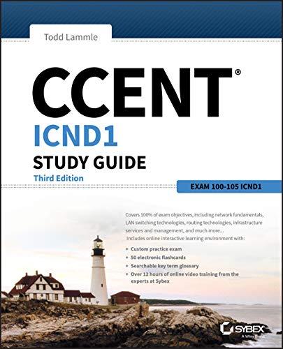 CCENT ICND1 Study Guide: Exam 100-105, 3rd Edition