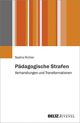 Pädagogische Strafen: Verhandlungen und Transformationen