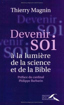 Devenir soi à la lumière de la science et de la Bible