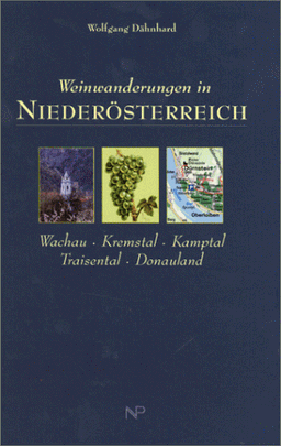 Weinwanderungen in Niederösterreich, Wachau, Kremstal, Kamptal, Traisental, Donautal