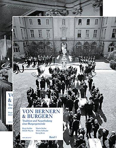 Von Bernern und Burgern: Tradition und Neuerfindung einer Burgergemeinde