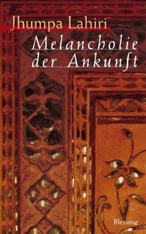 Melancholie der Ankunft