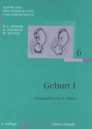 Klinik der Frauenheilkunde Gesamtwerk 11 Bände: Geburt I: Klinik der Frauenheilkunde und Geburtshilfe Band 6