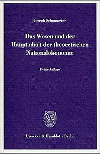 Das Wesen und der Hauptinhalt der theoretischen Nationalökonomie.