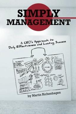 Simply Management: A CEO's Approach to Daily Effectiveness and Lasting Success