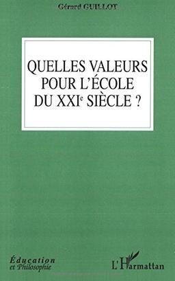 Quelles valeurs pour l'école du XXIe siècle ?