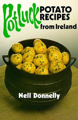 Pot Luck: Potato Recipes from Ireland