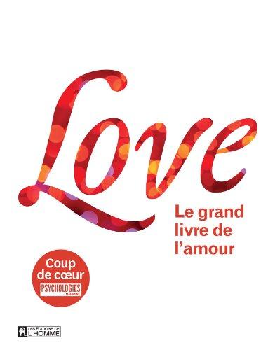 Love : Le grand livre de l'amour