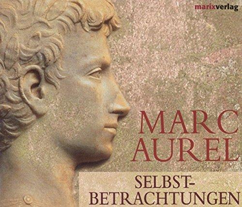 March Aurel: Selbstbetrachtungen (3 CDs in einer Multibox; Länge: ca. 204 Min.)