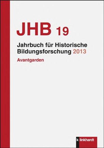 Jahrbuch für Historische Bildungsforschung, Band 19: Avantgarden