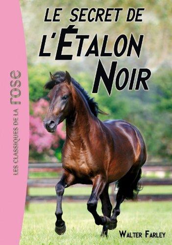 L'étalon noir. Vol. 9. Le secret de l'étalon noir