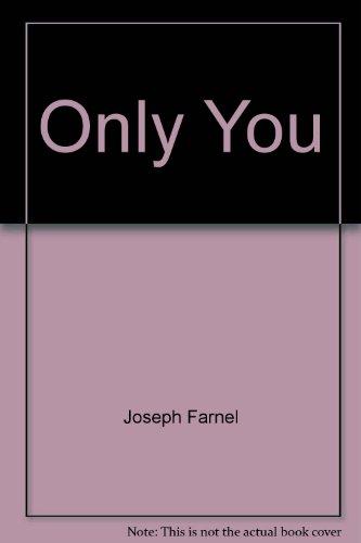 Only you