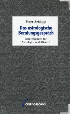 Das astrologische Beratungsgespräch: Empfehlungen für Astrologen und Klienten