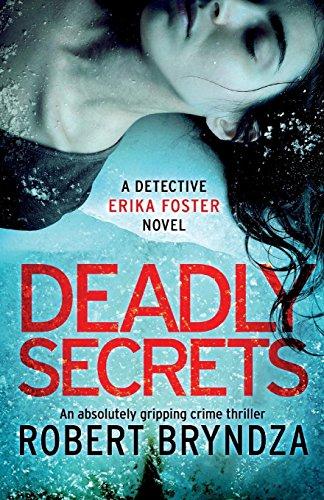 Deadly Secrets: An absolutely gripping crime thriller (Detective Erika Foster, Band 6)