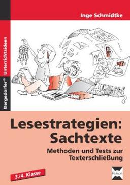 Lesestrategien: Sachtexte: Methoden und Tests zur Texterschließung. 3./4. Klasse