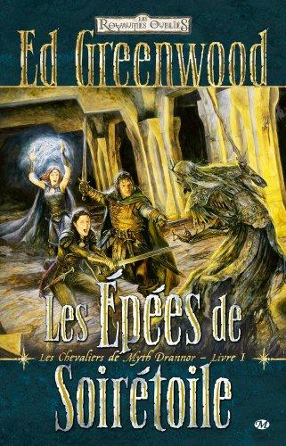 Les chevaliers de Myth Drannor. Vol. 1. Les épées de Soirétoile