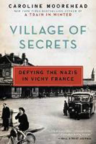 Village of Secrets: Defying the Nazis in Vichy France (The Resistance Quartet, 2, Band 2)