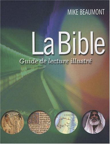 La Bible : guide de lecture illustré